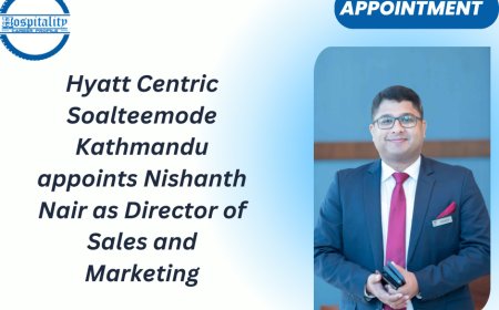 Nishanth Nair Joins Hyatt Centric Soalteemode Kathmandu as Director of Sales and Marketing