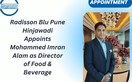 Radisson Blu Pune Hinjawadi Appoints Mohammed Imran Alam as Director of Food & Beverage