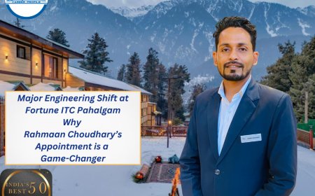 Major Engineering Shift at Fortune ITC Pahalgam—Why Rahmaan Choudhary’s Appointment is a Game-Changer