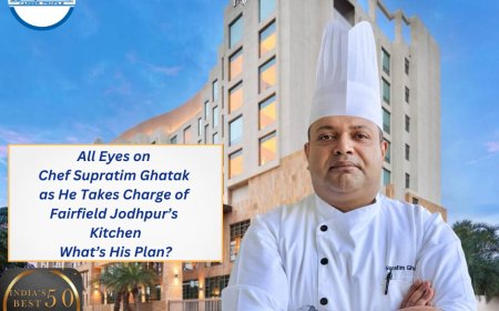 All Eyes on Chef Supratim Ghatak as He Takes Charge of Fairfield Jodhpur’s Kitchen—What’s His Plan?