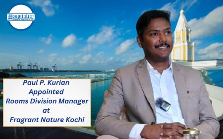 Paul P. Kurian Appointed Rooms Division Manager at Fragrant Nature Kochi