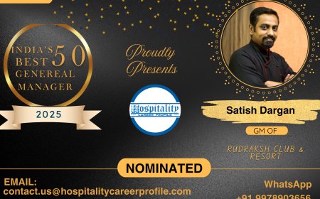 Satish Dargan, GM of Rudraksh Club & Resort, Nominated for India’s 50 Best General Managers 2025