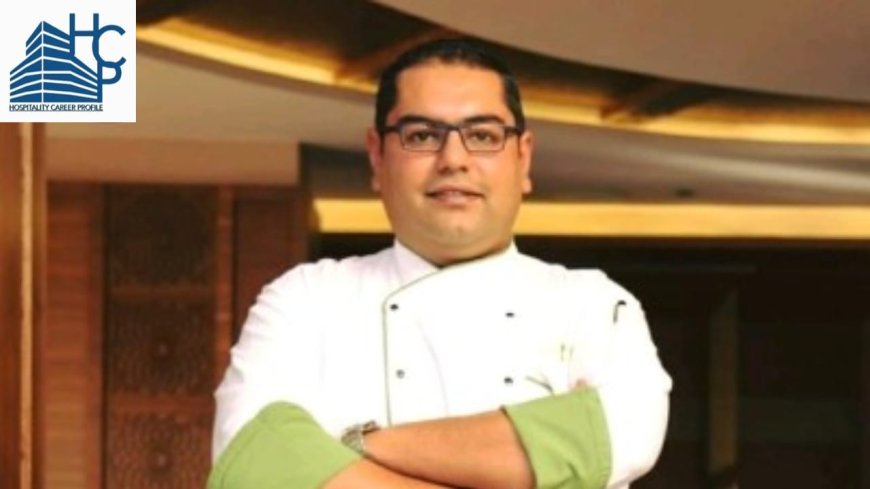 Sachin Malik as Executive Chef Joins Radisson Blu MBD