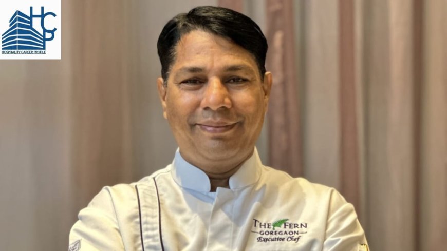 Chef Sanjiv Kumar Joins The Fern, Goregaon as Executive Chef