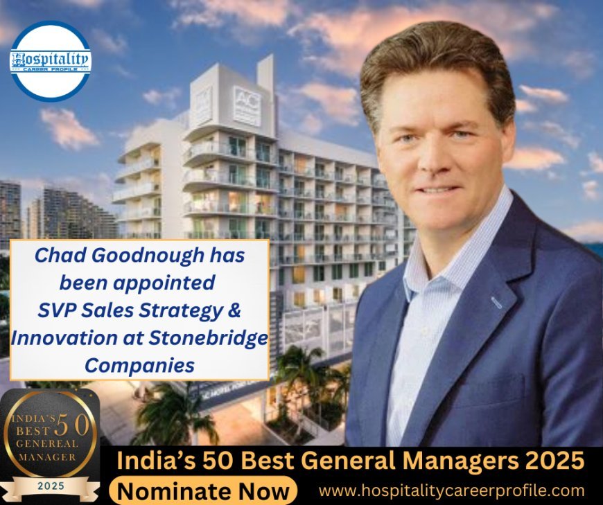 Chad Goodnough has been appointed SVP Sales Strategy & Innovation at Stonebridge Companies