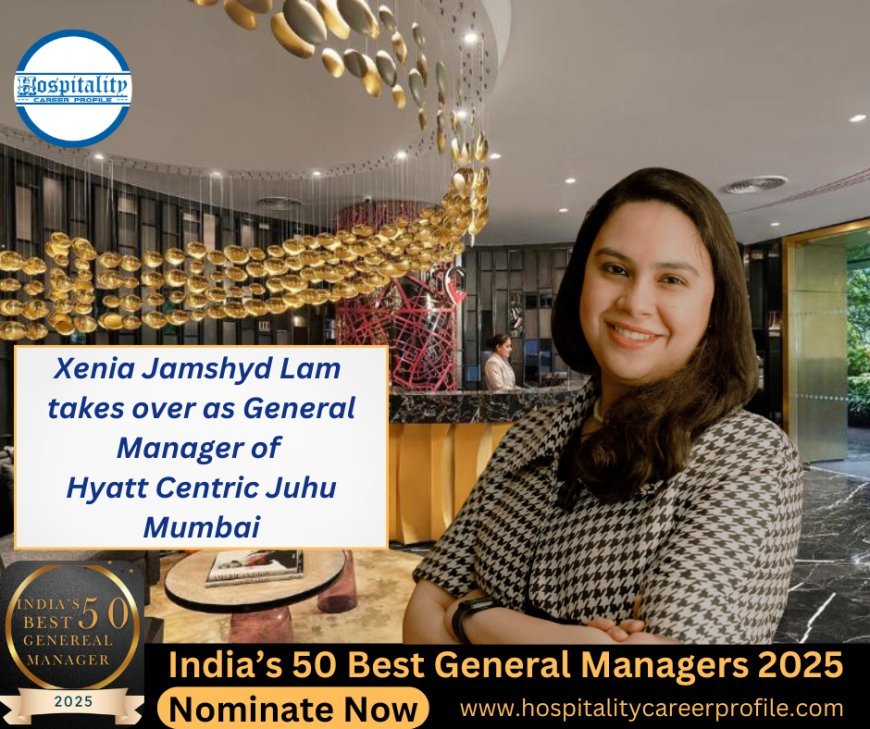 Xenia Jamshyd Lam takes over as General Manager of Hyatt Centric Juhu Mumbai