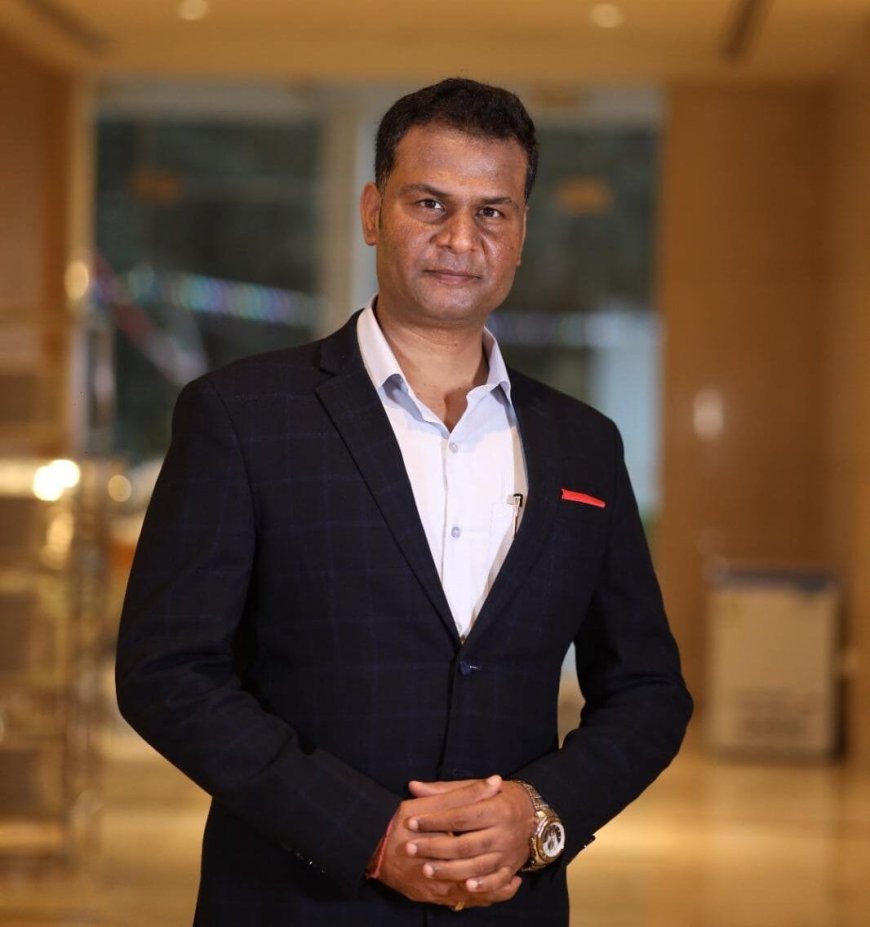 Amitesh Kumar: Remodeling Hospitality By Visionary Management