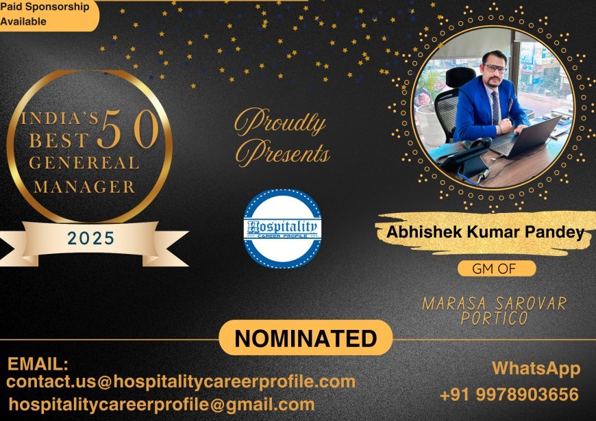 Abhishek Kumar Pandey, GM of Marasa Sarovar Portico, Nominated for India’s 50 Best General Managers 2025