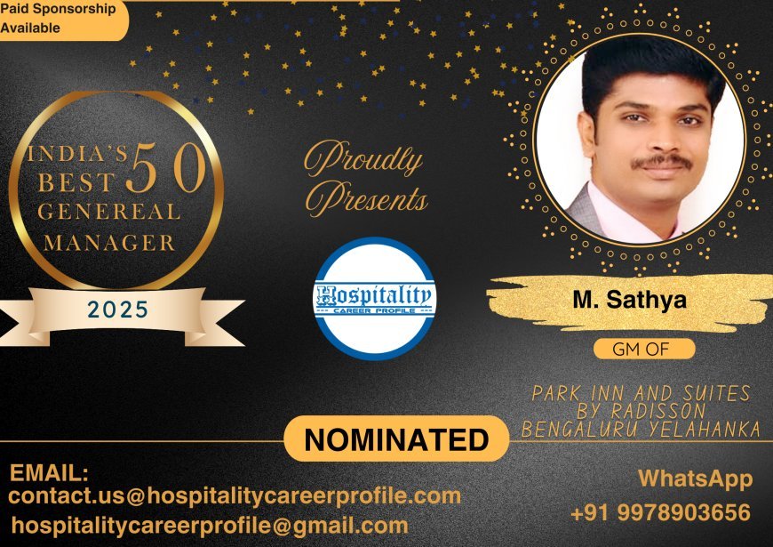 M Sathya, GM of Park Inn and Suites by Radisson Bengaluru Yelahanka, Nominated for India’s 50 Best General Managers 2025