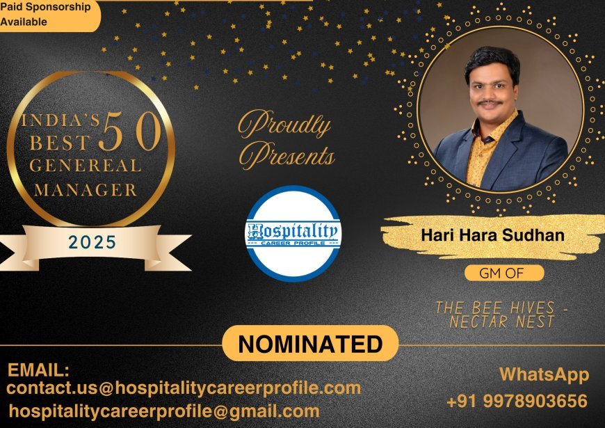 Hari Hara Sudhan, GM of The Bee Hives - Nectar Nest, Tavleen Chail, Nominated for India’s 50 Best General Managers 2025