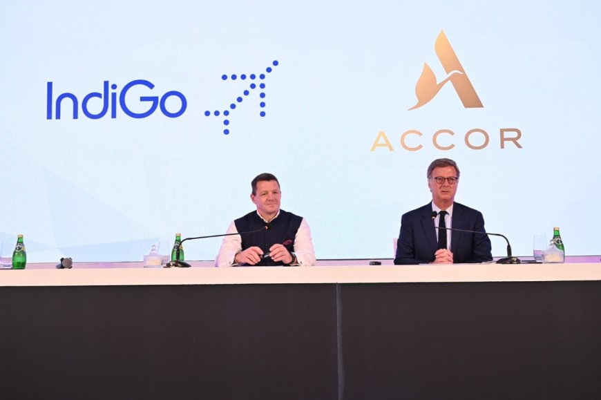 IndiGo and Accor Link Loyalty Programs for More Travel Rewards