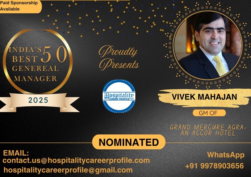 Vivek Mahajan, GM of Grand Mercure Agra – An Accor Hotel, Nominated for India’s 50 Best General Managers 2025