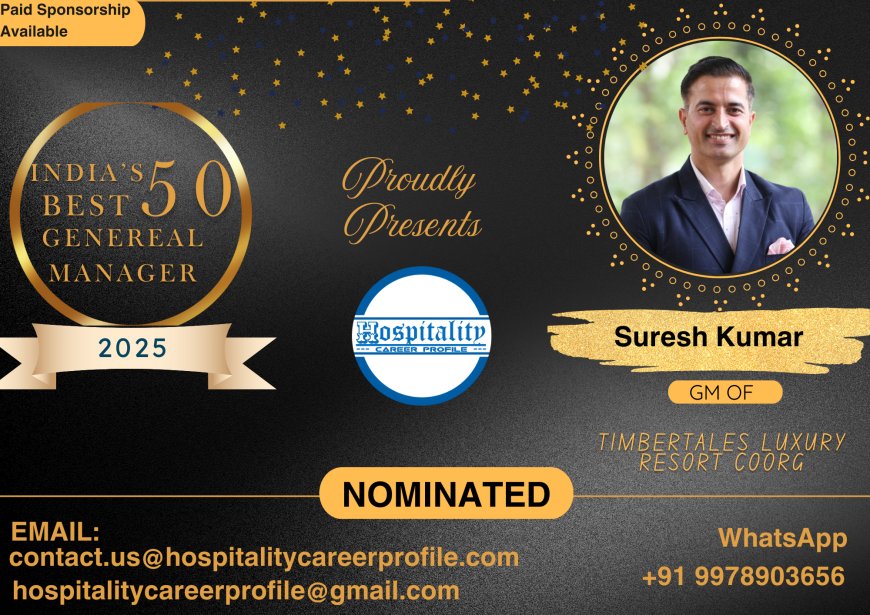 Suresh Kumar, GM of Timbertales Luxury Resort Coorg, Nominated for India’s 50 Best General Managers 2025