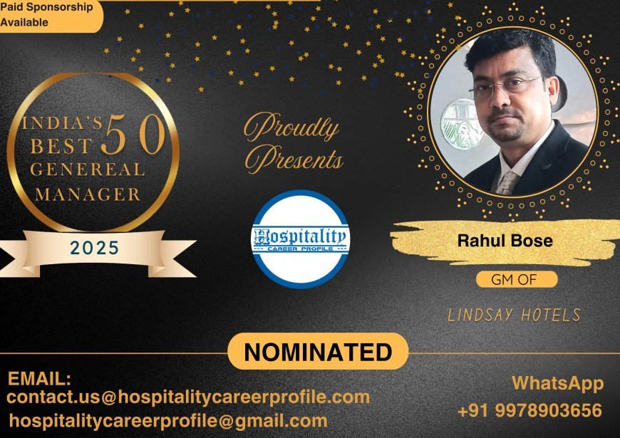 Rahul Bose, GM of Lindsay Hotels, Nominated for India’s 50 Best General Managers 2025