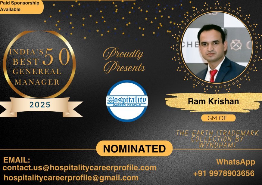 Ram Krishan, GM of The Earth (Trademark Collection by Wyndham), Nominated for India’s 50 Best General Managers 2025