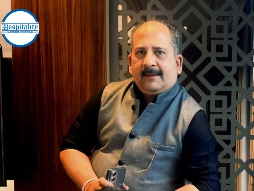 Lav Chaturvedi: A Journey Defined by Discipline, Leadership, and Vision in Hospitality