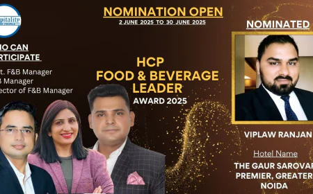 Viplaw Ranjan: From Pre-Opening Pro to F&B Leadership – HCP F&B Leader Award 2025 Nominee