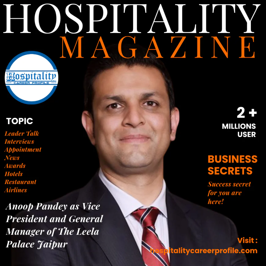 Anoop Pandey as Vice President and General Manager of The Leela Palace Jaipur
