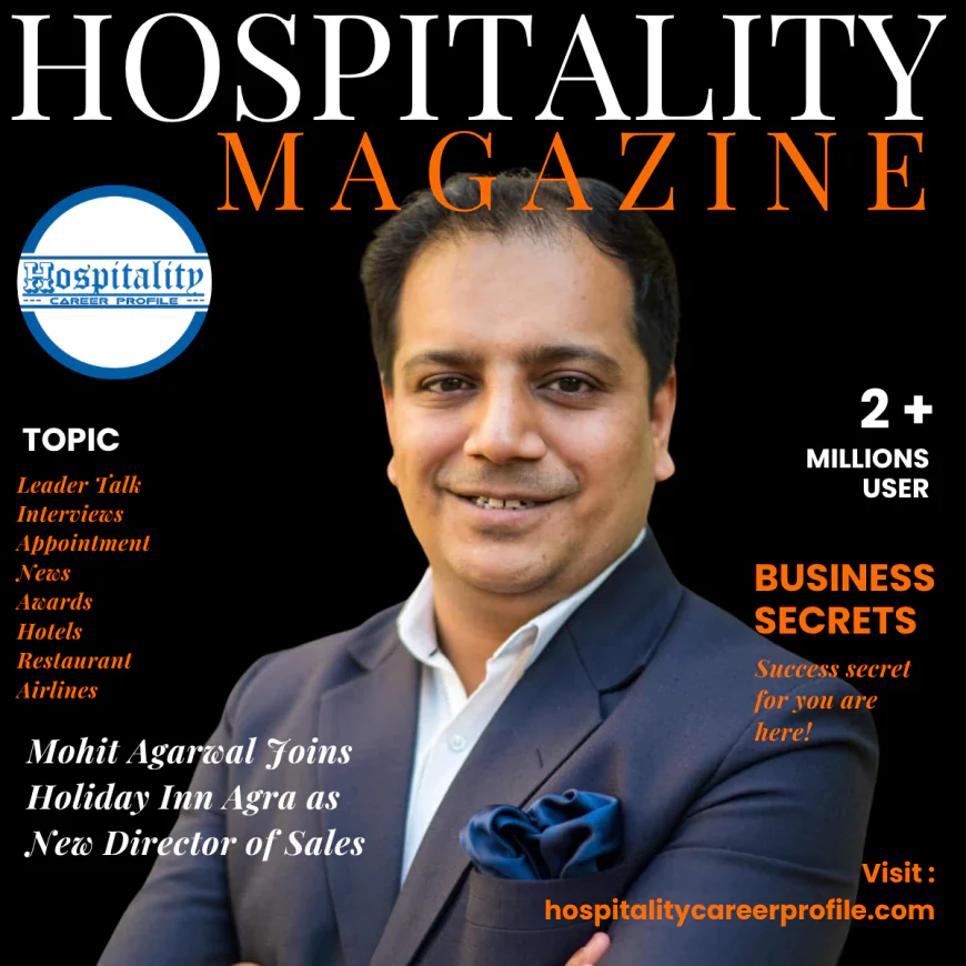 Mohit Agarwal Joins Holiday Inn Agra as New Director of Sales