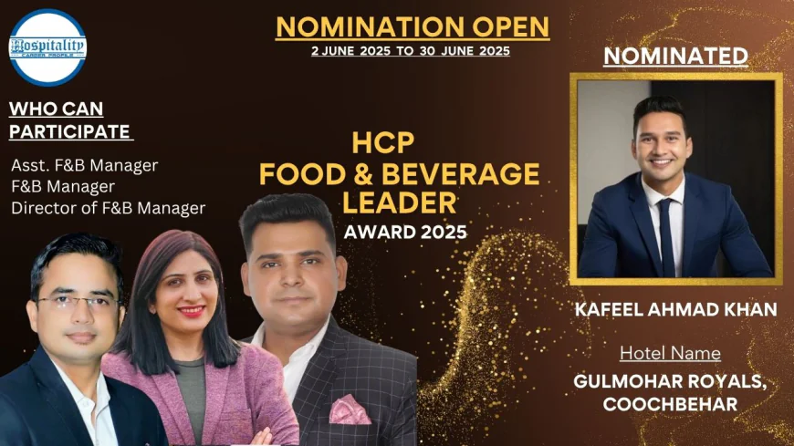 Kafeel Ahmad Khan: Championing Hospitality Excellence in North Bengal – HCP F&B Leader Award 2025