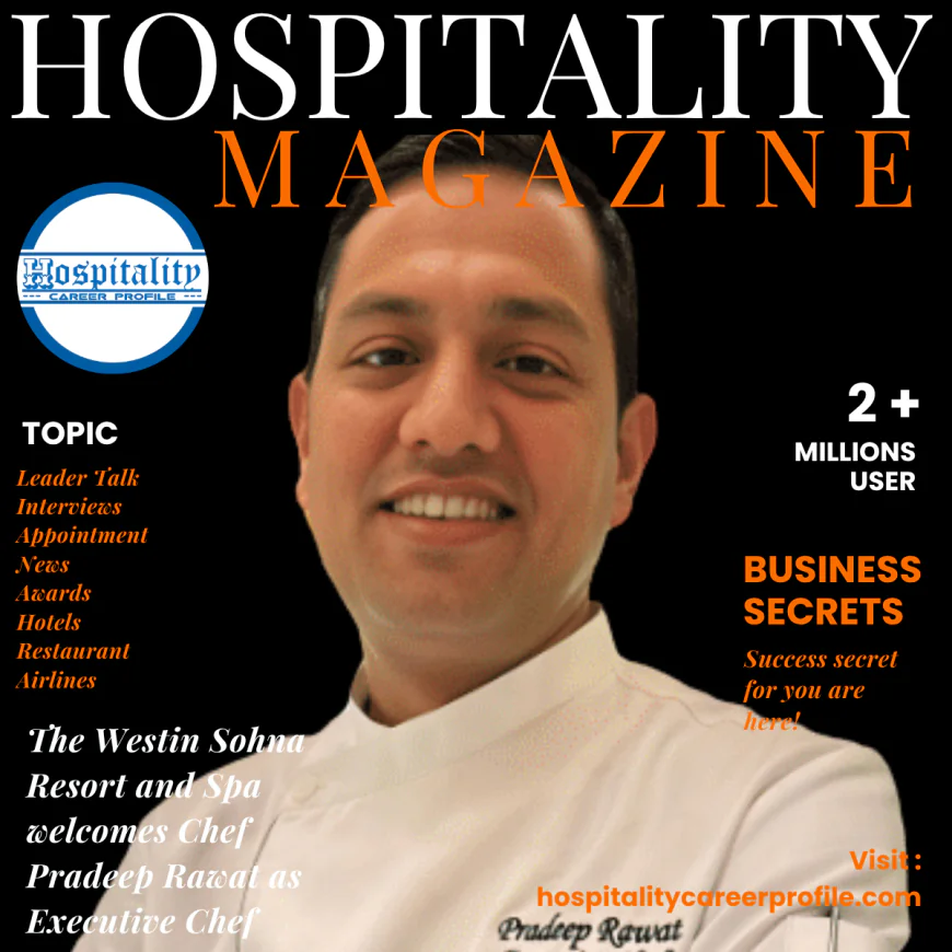 Chef Pradeep Rawat Takes the Helm at The Westin Sohna Resort and Spa