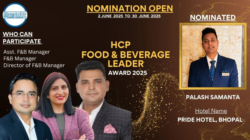 Palash Samanta: Resilience and Results in Indian Hospitality – HCP F&B Leader Award 2025 Nominee
