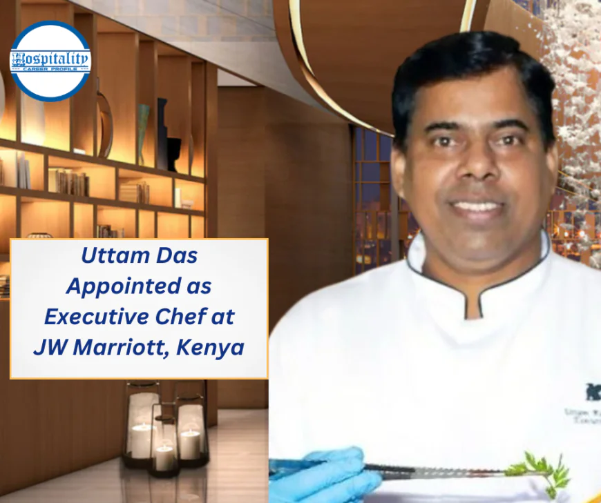 Uttam Das Appointed as Executive Chef at JW Marriott, Kenya