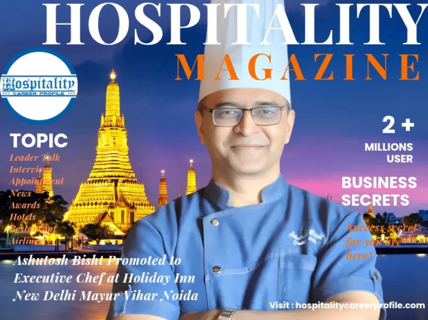 Ashutosh Bisht Promoted to Executive Chef at Holiday Inn New Delhi Mayur Vihar Noida