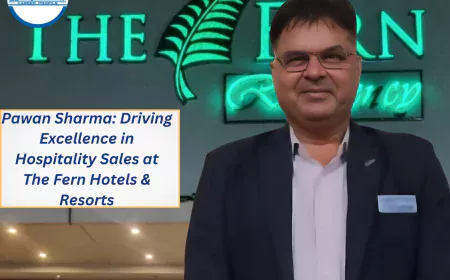 Pawan Sharma: Driving Excellence in Hospitality Sales at The Fern Hotels & Resorts