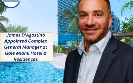 James D’Agostino Appointed Complex General Manager at Gale Miami Hotel & Residences
