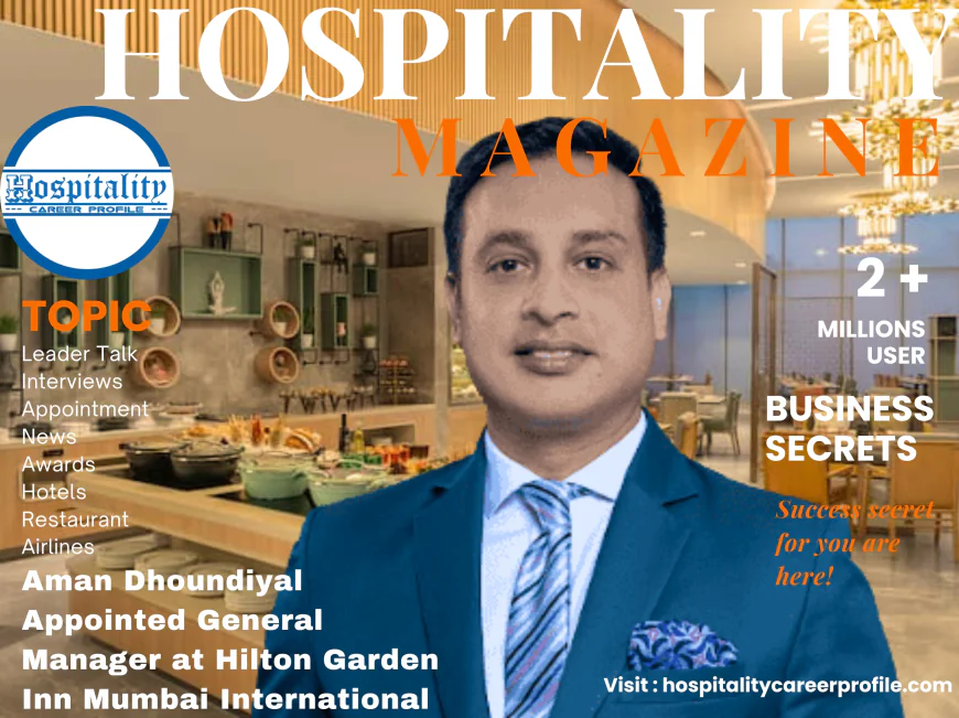 Aman Dhoundiyal Appointed General Manager at Hilton Garden Inn Mumbai International Airport