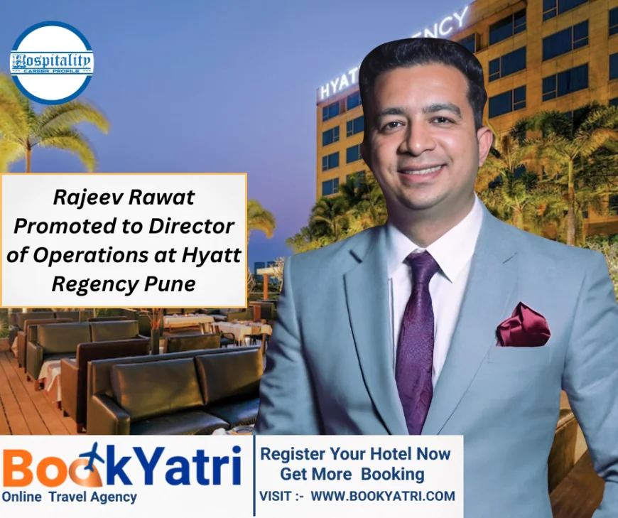Hyatt Regency Pune Announces Promotion of Rajeev Rawat as Director of Operations