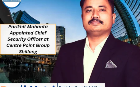 Parikhit Mahanta Appointed Chief Security Officer at Centre Point Group Shillong