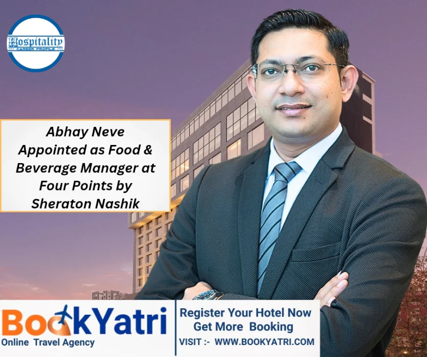 Abhay Neve Appointed as Food & Beverage Manager at Four Points by Sheraton Nashik