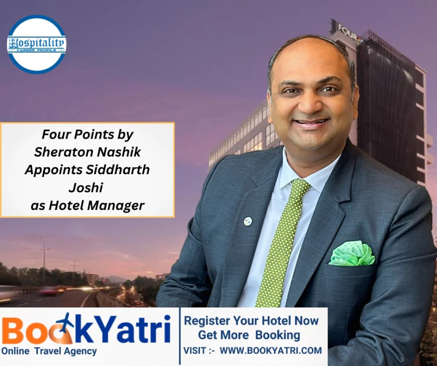 Four Points by Sheraton Nashik Appoints Siddharth Joshi as Hotel Manager