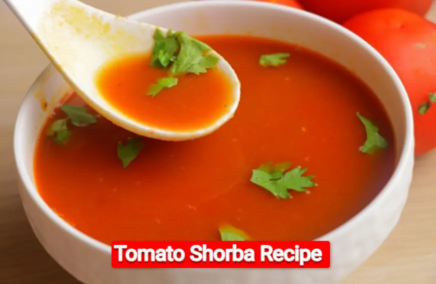 Tomato Shorba Recipe