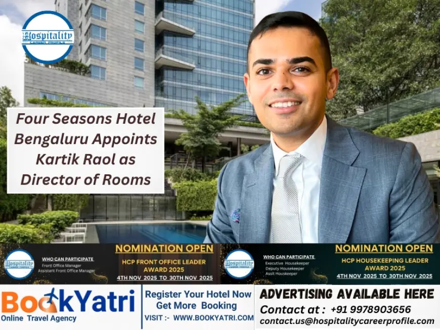Four Seasons Hotel Bengaluru Appoints Kartik Raol as Director of Rooms