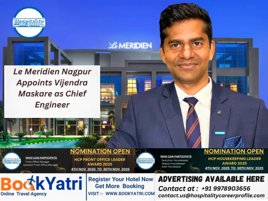 Le Meridien Nagpur Appoints Vijendra Maskare as Chief Engineer