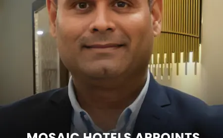 Mosaic Hotels Appoints Ankush Sharma as General Manager – Sales (North)