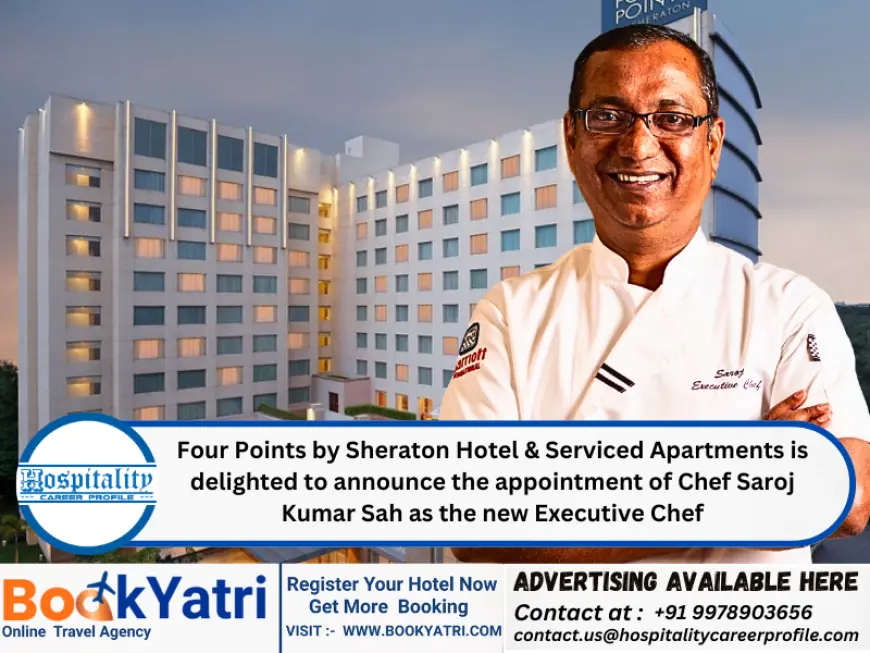 Four Points by Sheraton Hotel & Serviced Apartments is delighted to announce the appointment of Chef Saroj Kumar Sah as the new Executive Chef