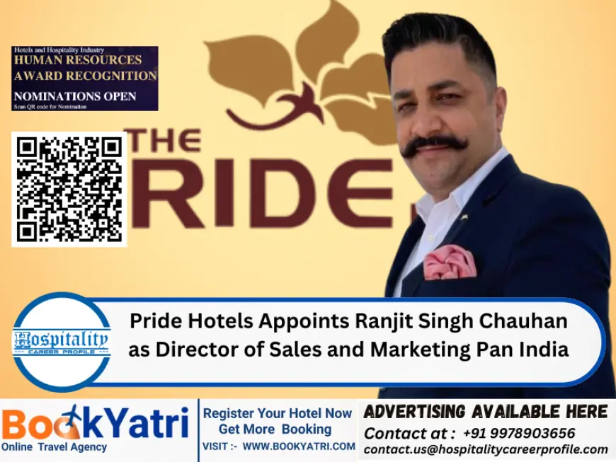 Pride Hotels Appoints Ranjit Singh Chauhan as Director of Sales and Marketing Pan India