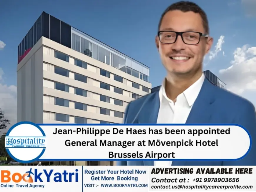 Belgian Coast & City Hotels Appoints Jean-Philippe De Haes as General Manager of Mövenpick Hotel Brussels Airport