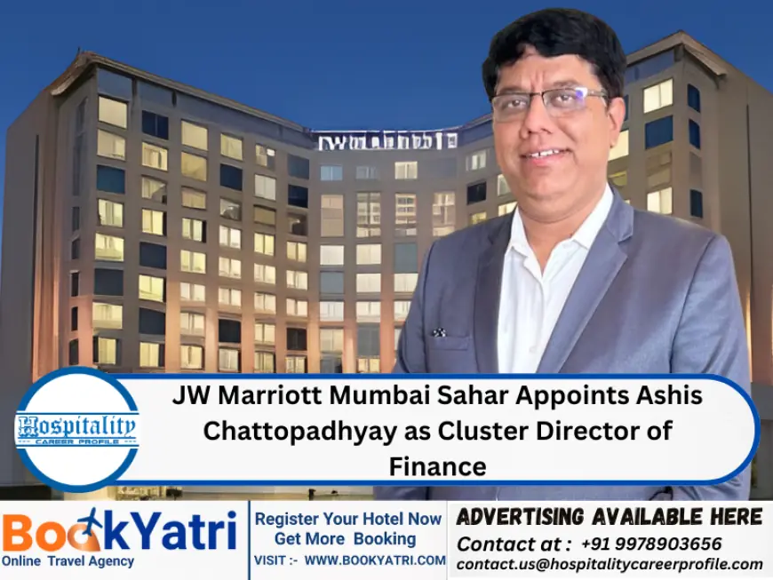 JW Marriott Mumbai Sahar Appoints Ashis Chattopadhyay as Cluster Director of Finance