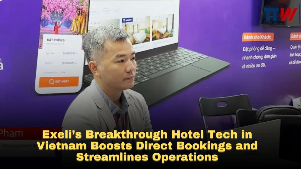 Exeli’s Breakthrough Hotel Tech in Vietnam Boosts Direct Bookings and Streamlines Operations