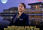 Marriott Property Adds Spa & Recreation Experience Led by Utami Indah Dewi