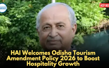 HAI Welcomes Odisha Tourism Amendment Policy 2026 to Boost Hospitality Growth