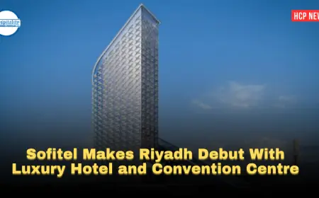 Sofitel Makes Riyadh Debut With Luxury Hotel and Convention Centre