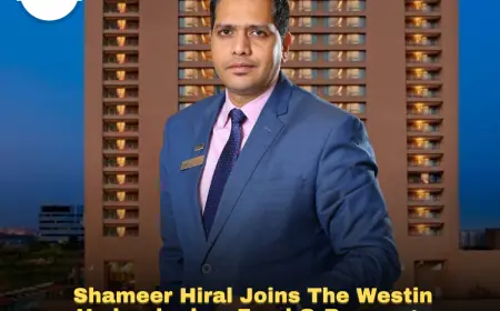 Shameer Hiral Joins The Westin Hyderabad as Food & Beverage Leader