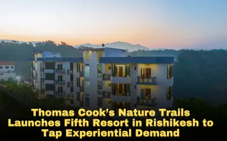 Thomas Cook’s Nature Trails Launches Fifth Resort in Rishikesh to Tap Experiential Demand