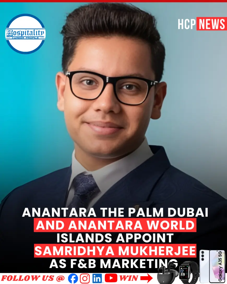 Anantara The Palm Dubai and Anantara World Islands Appoint Samridhya Mukherjee as F&B Marketing Specialist